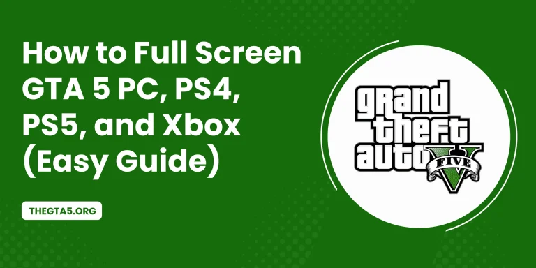 How to Full Screen GTA 5 PC