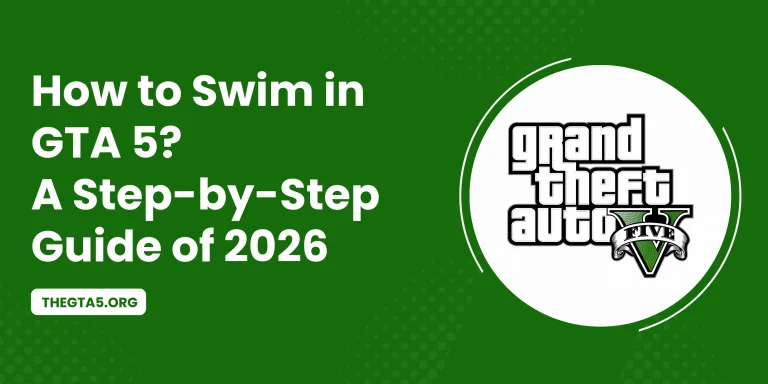How to Swim in GTA 5 A Step-by-Step Guide of 2026